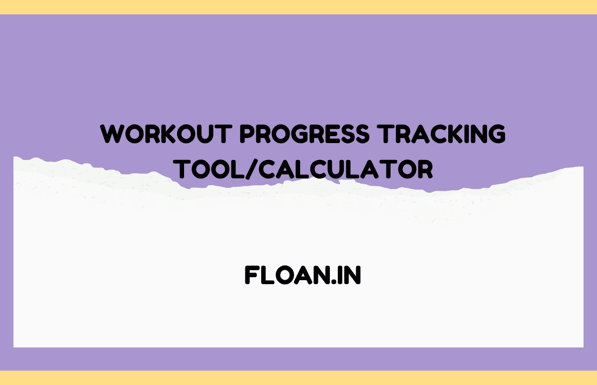 Workout Progress Tracking Tool/Calculator