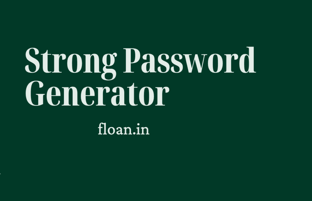 Strong Password Generator Web Tool